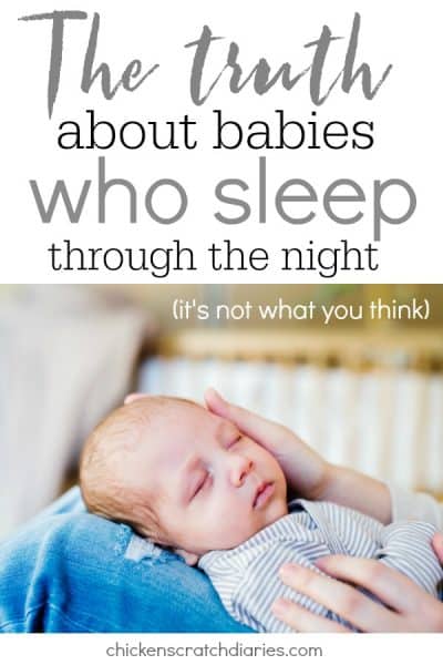 The Truth About Babies Who Sleep Through the Night » Chicken Scratch ...