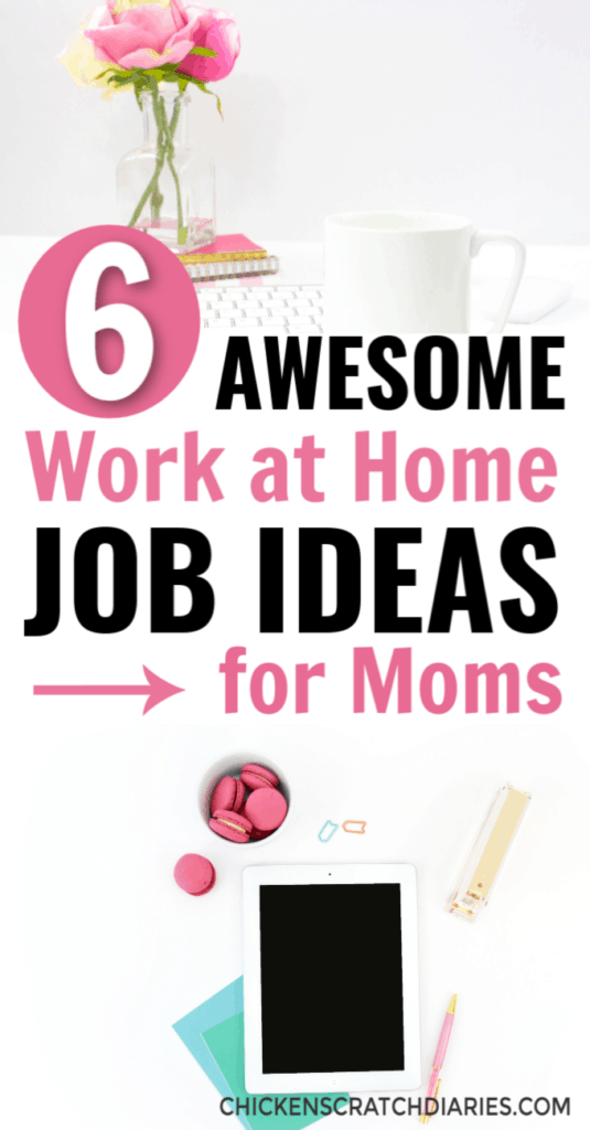 The Best Work  at Home  Jobs  for Moms  Chicken Scratch Diaries