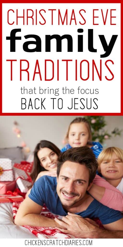 Inviting Jesus In 7 Meaningful Christmas Eve Traditions for Families