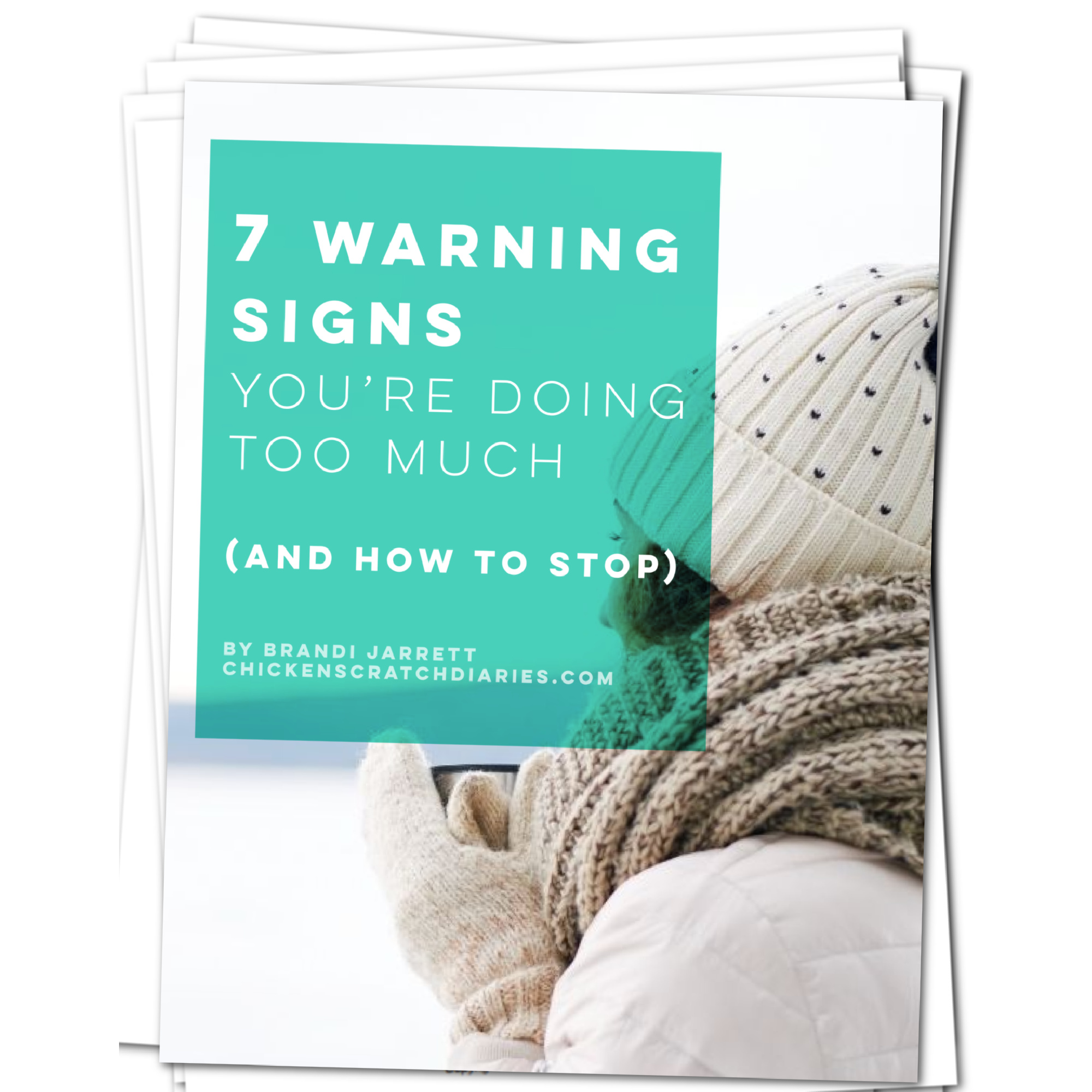 7 Warning Signs You Re Doing Too Much As A Mom And How To Stop Chicken Scratch Diaries